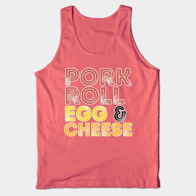 Pork Roll Egg and Cheese Tank Top by fearcity